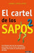 El Cartel de Los Sapos 2 / The Sapos Cartel, Book 2 by Andres Lopez Lopez