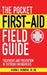 The Pocket First-Aid Field Guide: Treatment and Prevention of Outdoor Emergencies by George E. Dvorchak
