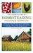 The Ultimate Guide to Homesteading: An Encyclopedia of Independent Living by Nicole Faires