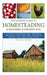 The Ultimate Guide to Homesteading: An Encyclopedia of Independent Living by Nicole Faires