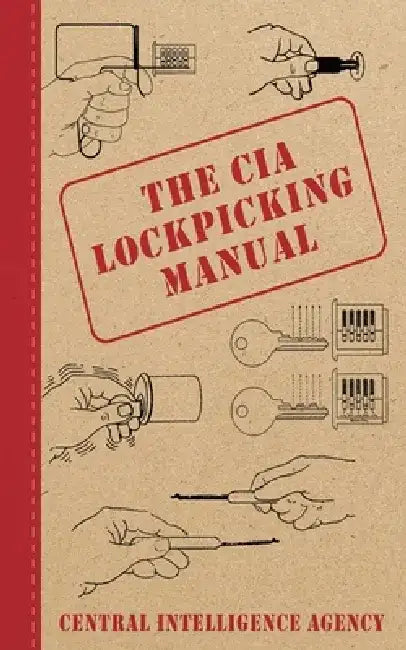 The CIA Lockpicking Manual by Central Intelligence Agency