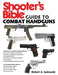 Shooter's Bible Guide to Combat Handguns by Robert A. Sadowski