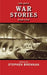 The Best War Stories Ever Told by Stephen Brennan