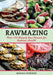 Rawmazing: Over 130 Simple Raw Recipes for Radiant Health by Susan Powers