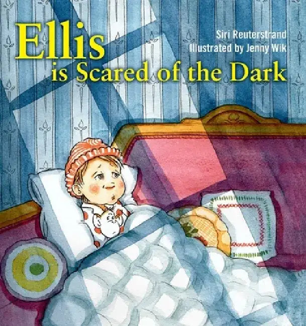 Ellis Is Scared of the Dark by Siri Reuterstrand
