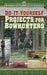 Do-It-Yourself Projects for Bowhunters by Peter J. Fiduccia