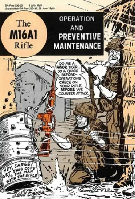 The M16A1 Rifle: Operation and Preventive Maintenance by U S Department of the Army, Robert A. Sadowski, Robert A. Sadowski