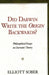 Did Darwin Write the Origin Backwards?: Philosophical Essays on Darwin's Theory by Elliott Sober