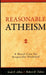 Reasonable Atheism: A Moral Case For Respectful Disbelief by Scott F. Aikin
