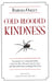 Cold-Blooded Kindness: Neuroquirks of a Codependent Killer, or Just Give Me a Shot at Loving You, Dear, and Other Reflections on Helping That Hurts by Barbara Oakley, David Sloan Wilson