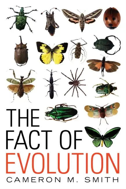 Fact of Evolution by Cameron M. Smith