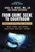 From Crime Scene to Courtroom: Examining the Mysteries Behind Famous Cases by Cyril H. Wecht