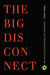 Big Disconnect: The Story of Technology and Loneliness by Giles Slade