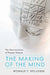 Making of the Mind: The Neuroscience of Human Nature by Ronald T. Kellogg
