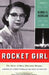 Rocket Girl: The Story of Mary Sherman Morgan, America's First Female Rocket Scientist by George D. Morgan