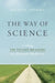 The Way of Science: Finding Truth and Meaning in a Scientific Worldview by Dennis R. Trumble