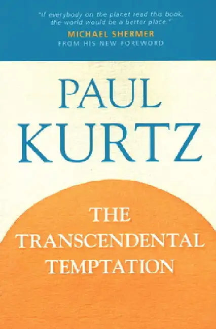 The Transcendental Temptation by Paul Kurtz