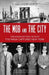 The Mob and the City: The Hidden History of How the Mafia Captured New York by C. Alexander Hortis