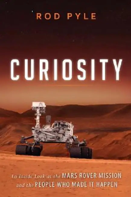 Curiosity by Rod Pyle