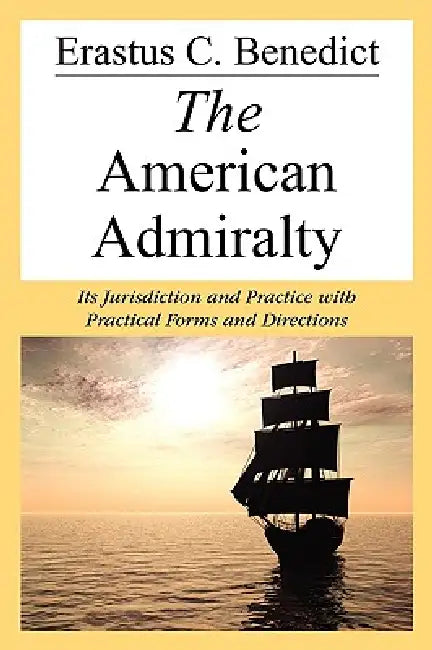 The American Admiralty by Erastus C. Benedict