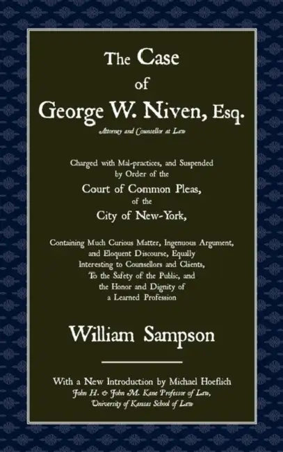 The Case of Geoge W. Niven, Esq. by William Sampson