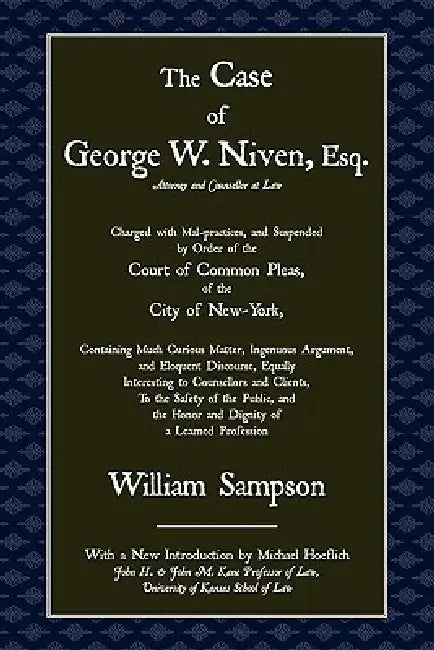 The Case of George W. Niven, Esq. by William Sampson