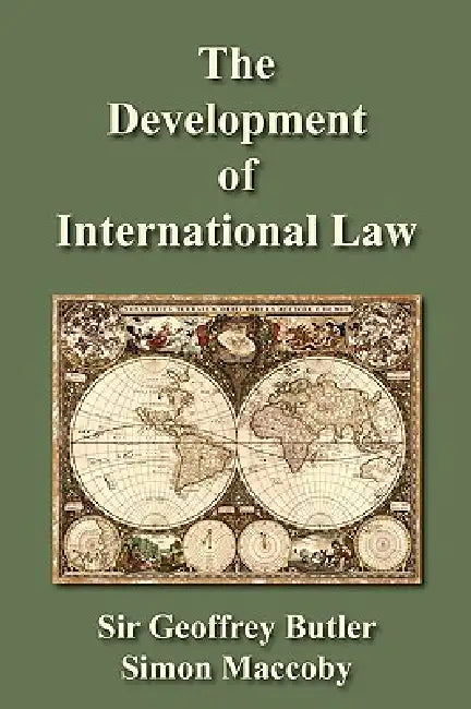 The Development of International Law by Geoffrey Butler, Simon Maccoby