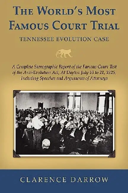 The World's Most Famous Court Trial by Clarence Darrow