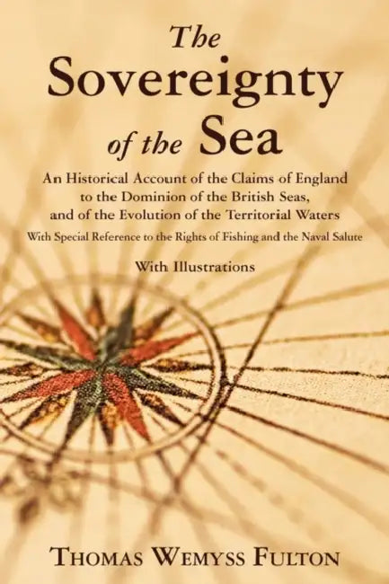 The Sovereignty of the Sea by Thomas Wemyss Fulton