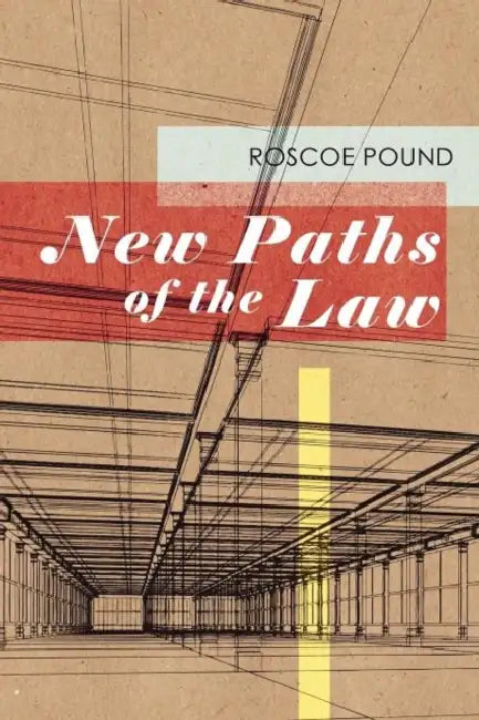 New Paths of the Law by Roscoe Pound