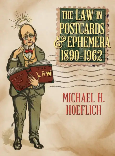 The Law in Postcards & Ephemera 1890-1962 by Michael H. Hoeflich