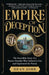 Empire of Deception: The Incredible Story of a Master Swindler Who Seduced a City and Captivated the Nation by Dean Jobb