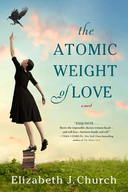 The Atomic Weight of Love by Elizabeth J. Church