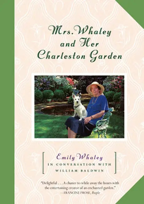 Mrs. Whaley and Her Charleston Garden by Emily Whaley