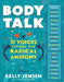 Body Talk: 37 Voices Explore Our Radical Anatomy by Kelly Jensen