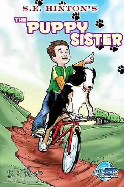 S.E. Hinton's The Puppy Sister by S. E. Hinton, C'w Cooke, Yasir Fajardo