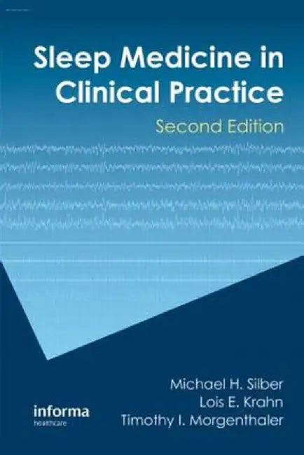 Sleep Medicine in Clinical Practice by Michael H. Silber