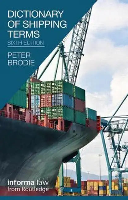 Dictionary of Shipping Terms by Peter Brodie