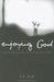 Enjoying God: Experiencing the Love of Your Heavenly Father by S. J. Hill
