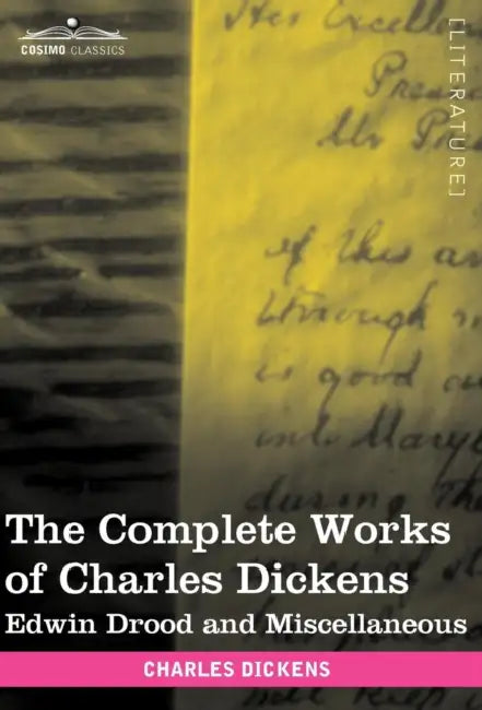 The Complete Works of Charles Dickens (in 30 Volumes, Illustrated): Edwin Drood and Miscellaneous by Charles Dickens