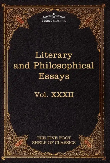Literary and Philosophical Essays: French, German, and Italian: The Five Foot Shelf of Classics, Vol. XXXII (in 51 Volumes) by Michel Montaigne, Charles Augustin Sainte-Beuve, Charles W. Eliot