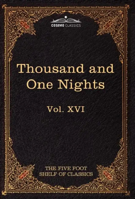 Stories from the Thousand and One Nights: The Five Foot Shelf of Classics, Vol. XVI (in 51 Volumes) by Charles W. Eliot, Edward William Lane, Stanley Lane-Poole