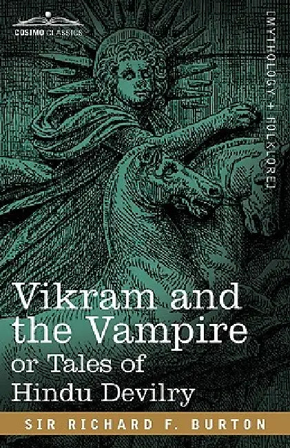 Vikram and the Vampire or Tales of Hindu Devilry by Richard F. Burton, Isabel Burton, Ernest Griset