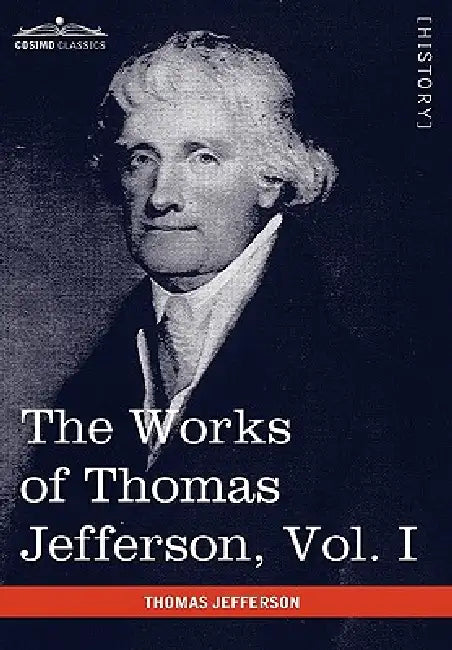 The Works of Thomas Jefferson, Vol. I (in 12 Volumes): Autobiography, Anas, Writings 1760-1770 by Thomas Jefferson, Paul L. Ford