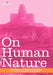On Human Nature by Arthur Schopenhauer