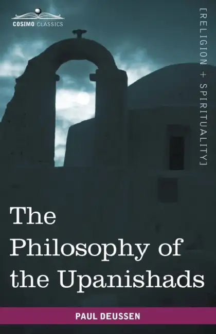 The Philosophy of the Upanishads by Paul Deussen, A. S. Geden