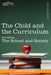 The Child and the Curriculum: Including the School and Society by John Dewey