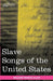 Slave Songs of the United States by William Francis Allen