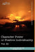 Personal Power Books (in 12 Volumes), Vol. XI: Character Power or Positive Individuality by William Walker Atkinson, Edward E. Beals