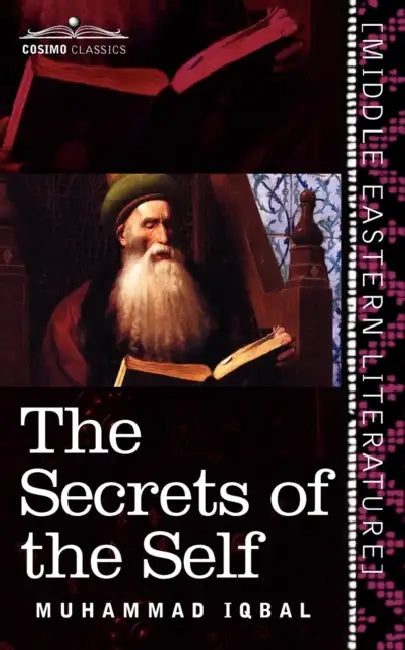 The Secrets of the Self by Muhammad Iqbal, R. a. Nicholson